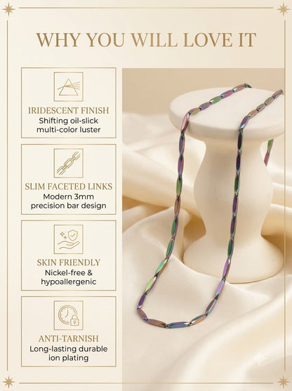 Prisma Chroma Chain features: iridescent finish, slim faceted links, skin friendly, anti-tarnish